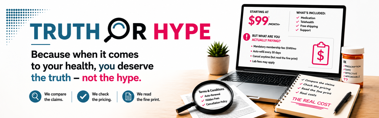 Home 1 Truth or Hype comparing GLP-1 treatment claims, pricing, fine print and real costs